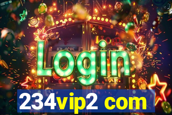 234vip2 com