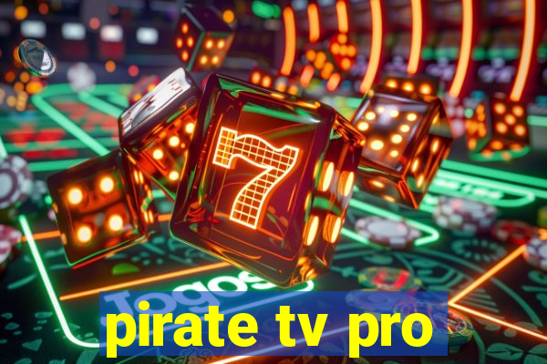 pirate tv pro