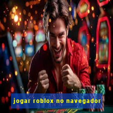 jogar roblox no navegador