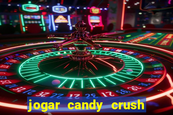 jogar candy crush saga no facebook