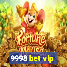 9998 bet vip