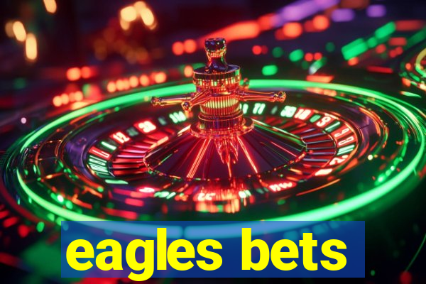 eagles bets