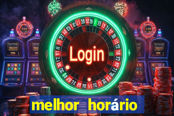 melhor horário para jogar fortune ox à noite