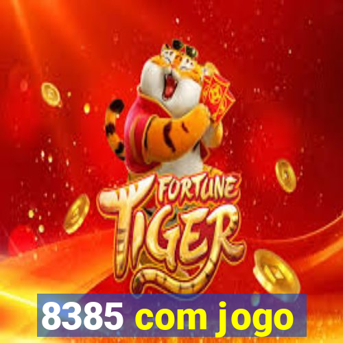 8385 com jogo