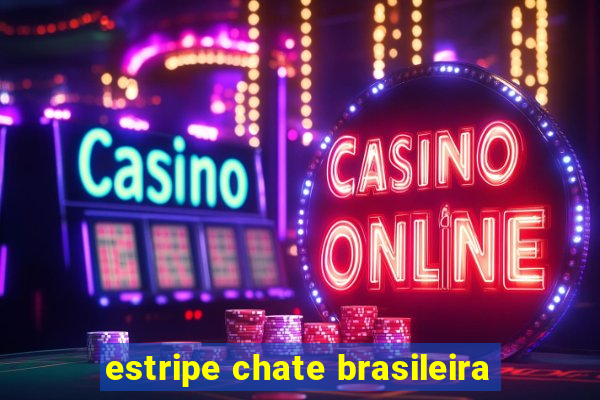 estripe chate brasileira