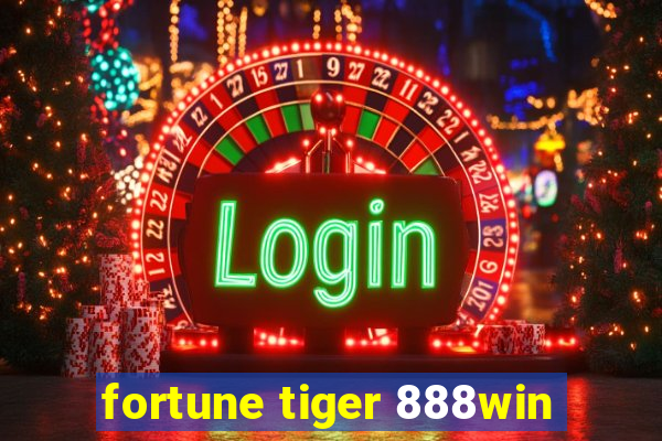 fortune tiger 888win