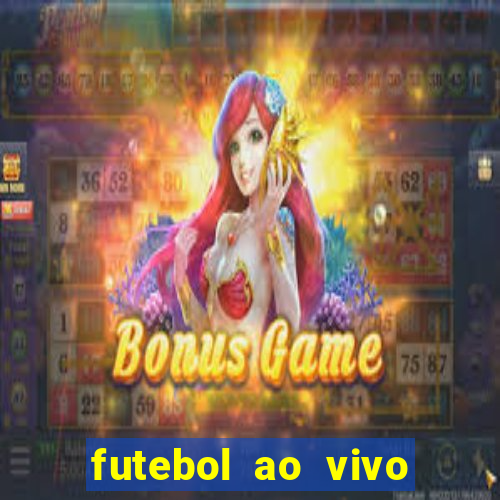 futebol ao vivo sem travar