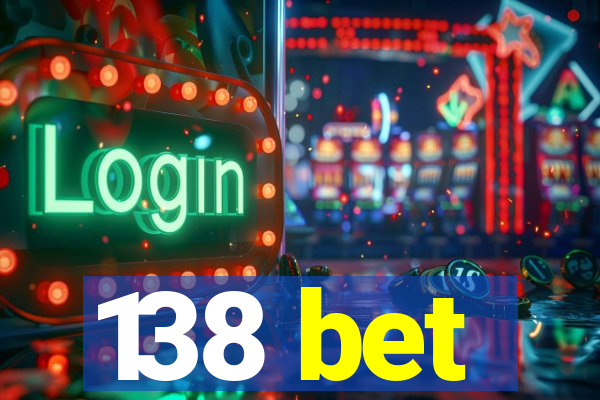 138 bet