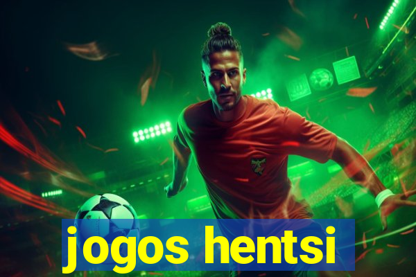 jogos hentsi