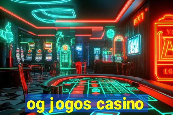 og jogos casino