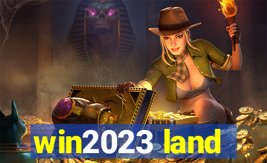 win2023 land