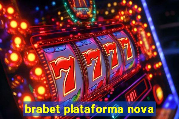 brabet plataforma nova