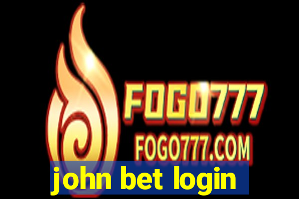 john bet login