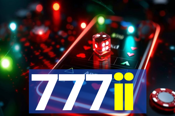 777ii