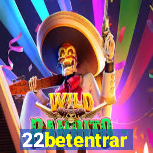 22betentrar