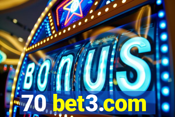 70 bet3.com