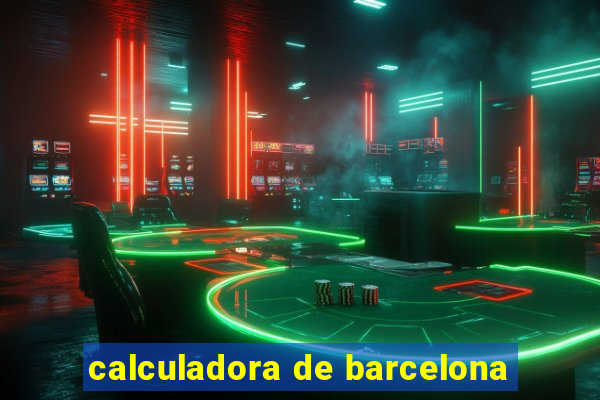 calculadora de barcelona