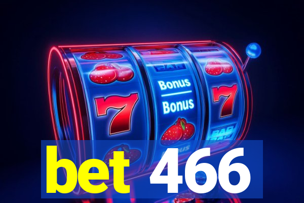 bet 466