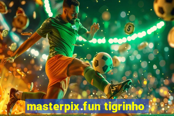 masterpix.fun tigrinho