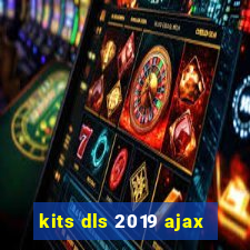 kits dls 2019 ajax