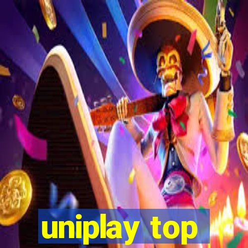 uniplay top