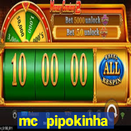 mc pipokinha transando telegram