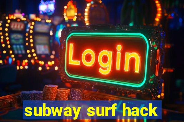 subway surf hack