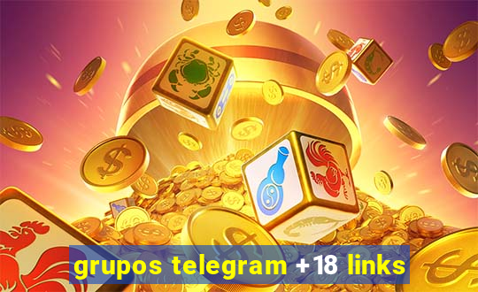 grupos telegram +18 links