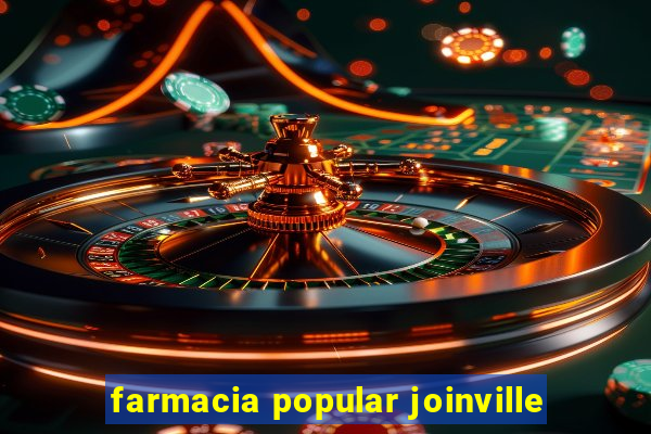 farmacia popular joinville