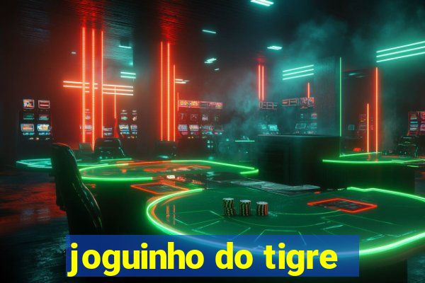 joguinho do tigre