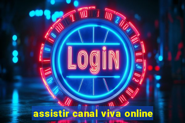 assistir canal viva online