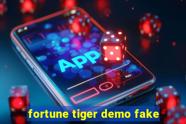 fortune tiger demo fake