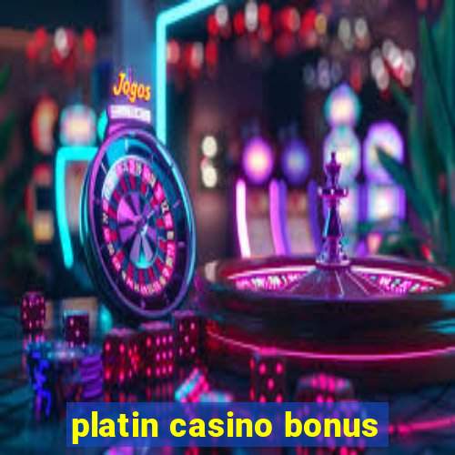 platin casino bonus