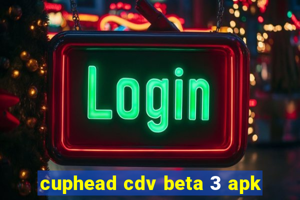 cuphead cdv beta 3 apk