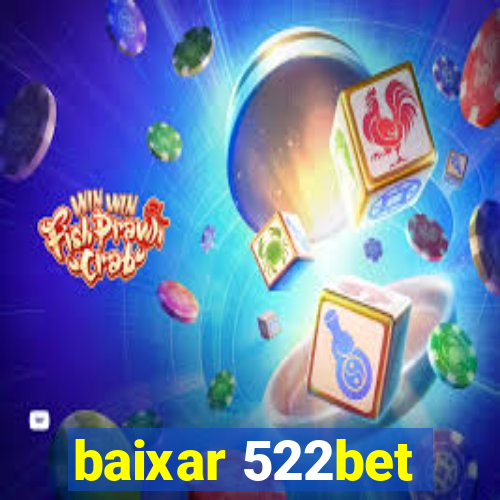 baixar 522bet