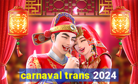 carnaval trans 2024