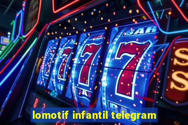 lomotif infantil telegram