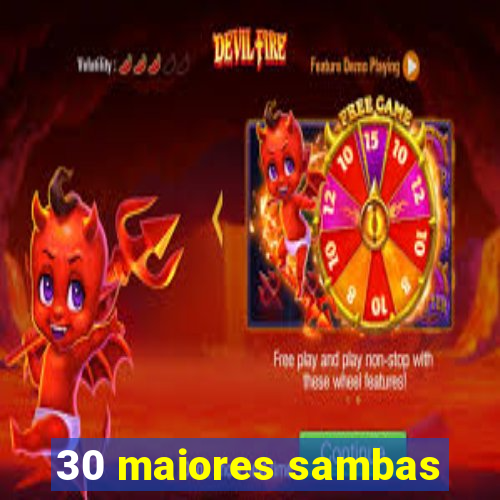 30 maiores sambas