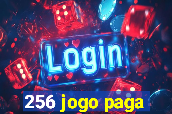 256 jogo paga