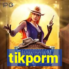 tikporm