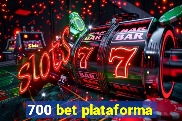 700 bet plataforma