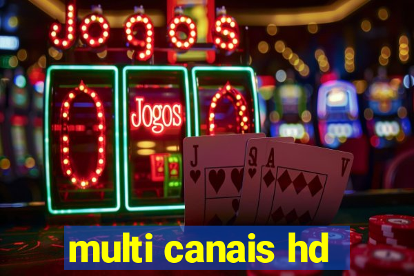 multi canais hd