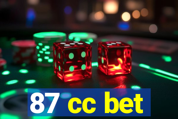 87 cc bet