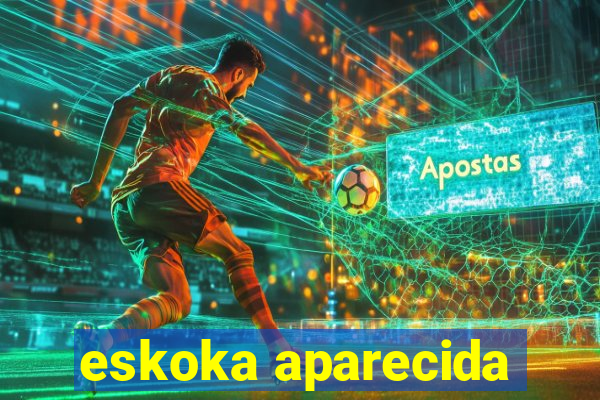 eskoka aparecida