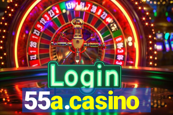 55a.casino