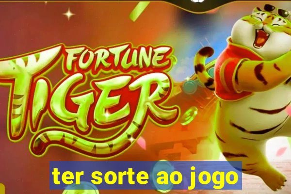 ter sorte ao jogo