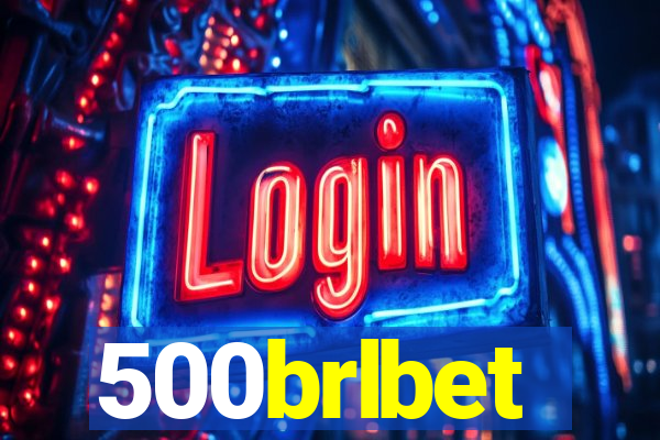 500brlbet