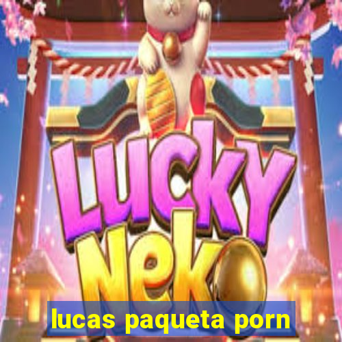 lucas paqueta porn