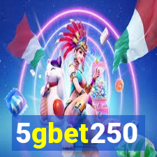 5gbet250