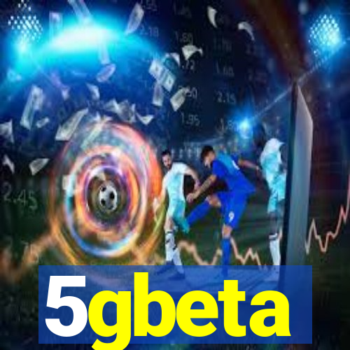 5gbeta